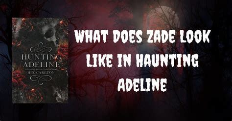 haunting adeline summary|what chapter does zade rescue addie.